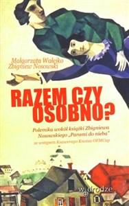 Picture of Razem czy osobno? Polemika wokół książki Zbigniewa Nosowskiego "Parami do nieba"