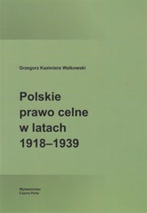 Obrazek Polskie prawo celne w latach 1918-1939