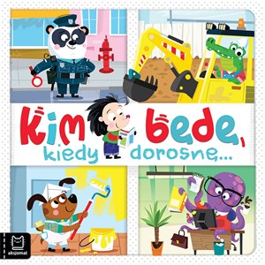 Picture of Kim będę, kiedy dorosnę