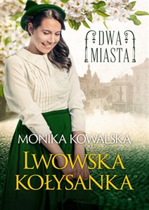 Picture of Dwa miasta Lwowska kołysanka