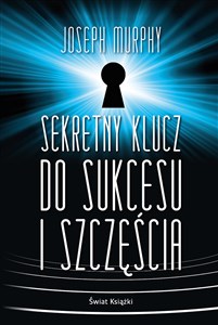 Picture of Sekretny klucz do sukcesu i szczęścia (wydanie pocketowe)
