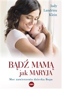 Polska książka : Bądź mamą ... - Judy Landrieu Klein