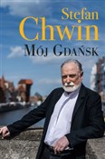 Książka : Mój Gdańsk... - Stefan Chwin