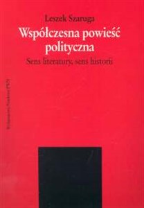 Obrazek Współczesna powieść polityczna Sens literatury, sens historii