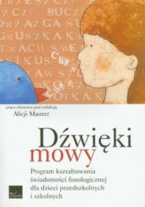 Obrazek Dźwięki mowy Program kształtowania świadomości fonologicznej dla dzieci przedszkolnych i szkolnych