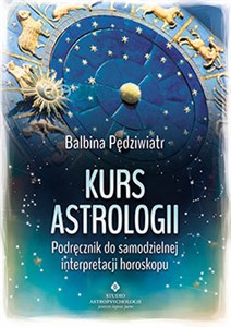 Picture of Kurs astrologii Podręcznik do samodzielnej interpretacji horoskopu