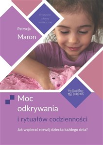 Obrazek Moc odkrywania i rytuałów codzienności