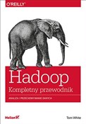 Hadoop Kom... - Tom White -  books in polish 