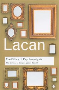 Obrazek The Ethics of Psychoanalysis The Seminar of Jacques Lacan: Book VII,