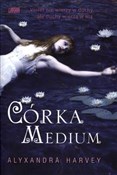Córka Medi... - Alyxandra Harvey -  books from Poland
