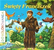 Święty Fra... - Ewa Stadtmuller -  foreign books in polish 