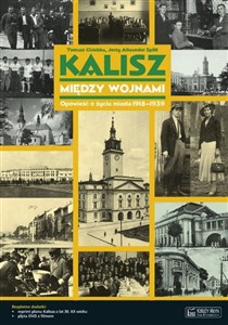 Picture of Kalisz między wojnami Opowieść o życiu miasta 1918-1939