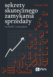 Picture of Sekrety skutecznego zamykania sprzedaży techniki i narzędzia