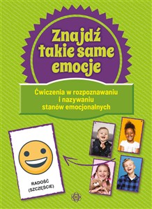 Picture of Znajdź takie same emocje ćwiczenia w rozpoznawaniu i nazywaniu stanów emocjonalnych