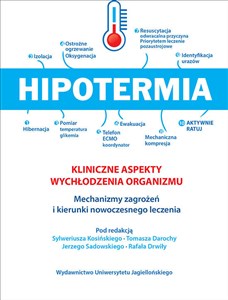 Obrazek Hipotermia Kliniczne aspekty wychłodzenia organizmu Mechanizmy zagrożeń i kierunki nowoczesnego leczenia
