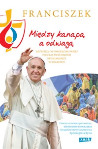 Picture of Między kanapą a odwagą Wszystko, co powiedział papież podczas Światowych Dni Młodzieży w Krakowie