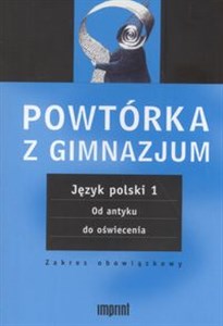 Picture of Powtórka z gimnazjum Język polski 1 Od antyku do oświecenia zakres obowiązkowy