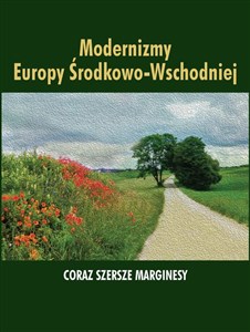 Picture of Modernizmy Europy Środkowo-Wschodniej Coraz szersze marginesy