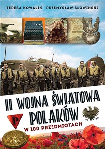 Picture of II wojna światowa Polaków w 100 przedmiotach