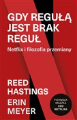 Polska książka : Gdy regułą... - Reed Hastings, Erin Meyer
