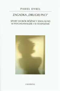 Obrazek Zagadka drugiej płci Spory wokół różnicy seksualnej w psychoanalizie i w feminizmie