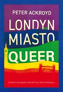 Obrazek Londyn Miasto queer Historia od czasów rzymskich po dzień dzisiejszy