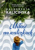 Książka : Miłość na ... - Małgorzata Kalicińska