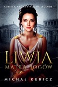 Książka : Liwia Matk... - Michał Kubicz