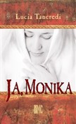 Zobacz : Ja Monika - Lucia Tancredi