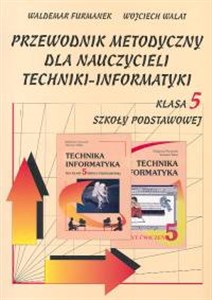 Picture of Przewodnik metodyczny dla nauczycieli techniki-informatyki kl 5 szkoła podstawowa
