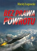 Bez prawa ... - Maciej Ługowski - Ksiegarnia w UK