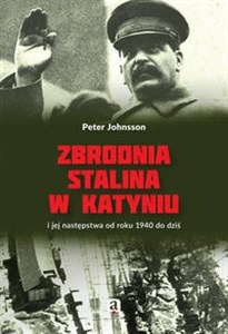 Picture of Zbrodnia Stalina w Katyniu i jej następstwa od roku 1940 do dziś