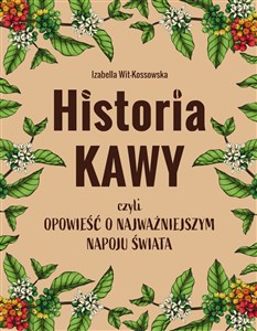 Obrazek Historia kawy czyli opowieść o najważniejszym napoju świata