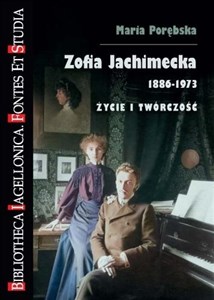 Obrazek Zofia Jachimecka 1886-1973. Życie i twórczość