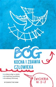 Picture of Bóg kocha i zbawia człowieka klasa 7 i 8 Ćwiczenia Ćwiczenia na lekcje religii, do katechezy parafialnej i edukacji domowej. Dla klasy 7 i 8