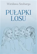 Pułapki lo... - Wiesława Szubarga -  books from Poland