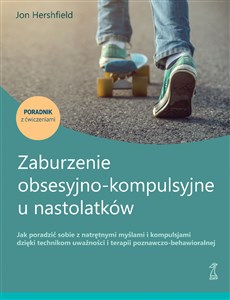 Picture of Zaburzenie obsesyjno-kompulsyjne u nastolatków Poradnik z ćwiczeniami