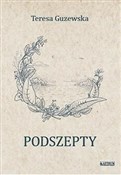 Książka : Podszepty - Teresa Guzewska