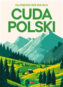 Książka : Cuda Polsk... - Opracowanie Zbiorowe