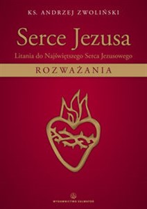 Picture of Serce Jezusa Litania do Najświętszego Serca Jezusowego Rozważania