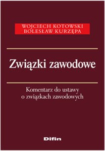 Picture of Związki zawodowe Komentarz do ustawy o związkach zawodowych
