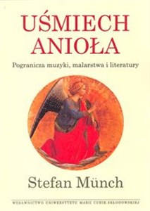 Picture of Uśmiech anioła Pogranicza muzyki, malarstwa i literatury