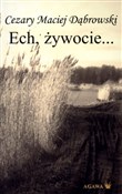 Ech, żywoc... - Cezary Maciej Dąbrowski -  books in polish 