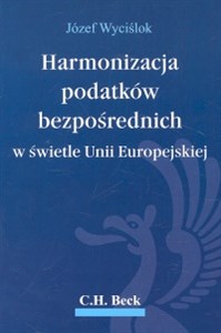 Picture of Harmonizacja podatków bezpośrednich w świetle Unii Europejskiej