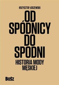 Picture of Od spódnicy do spodni Historia mody męskiej