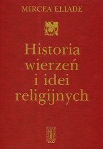 Picture of Historia wierzeń i idei religijnych t.1