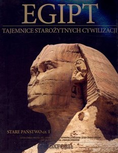 Picture of Egipt. Stare Państwo. Część 1. Tajemnice Starożytnych Cywilizacji. Tom 5