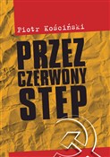 polish book : Przez czer... - Piotr Kościński