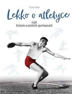 Picture of Lekko o atletyce czyli historie o polskich sportowcach