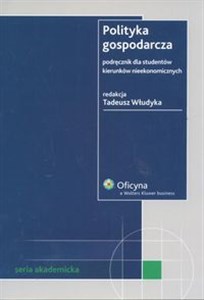 Obrazek Polityka gospodarcza Podręcznik dla studentów kierunków nieekonomicznych